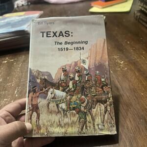 Texas: The Beginning, 1519-1834 by William Edward Syers (HC, DJ, 1978)